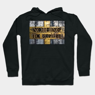 Nothing to Regret Hoodie